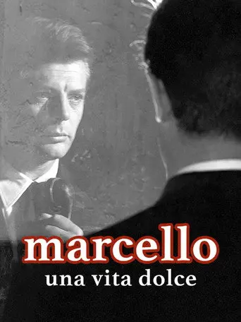 Marcello, una vita dolce (2006)