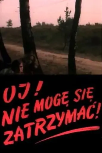 Oj! Nie Moge Sie Zatrzymac! (1975)