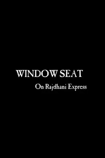 Window Seat in Rajdhani Express (2014)