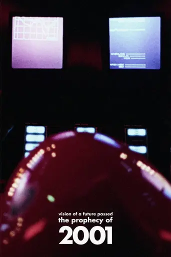 Vision of a Future Passed: The Prophecy of 2001 (2007)