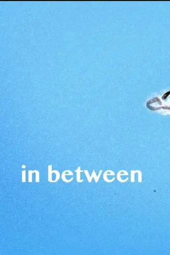 In Between (2024)