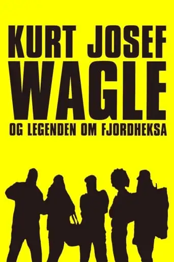 Kurt Josef Wagle Og Legenden Om Fjordheksa (2010)