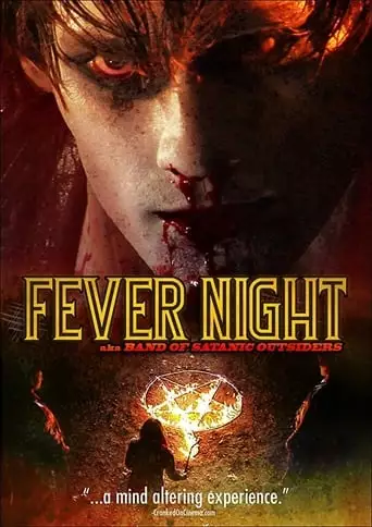 Fever Night: AKA Band of Satanic Outsiders (2009)