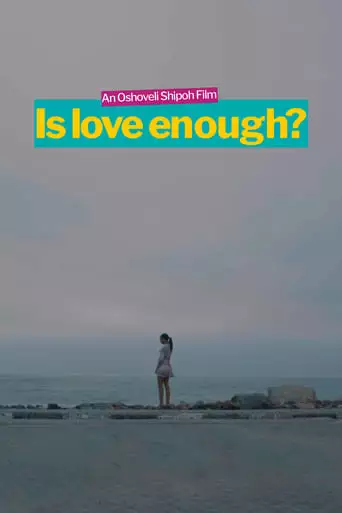 Is Love Enough? (2023)
