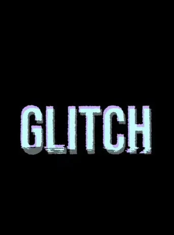 Glitch (2022)
