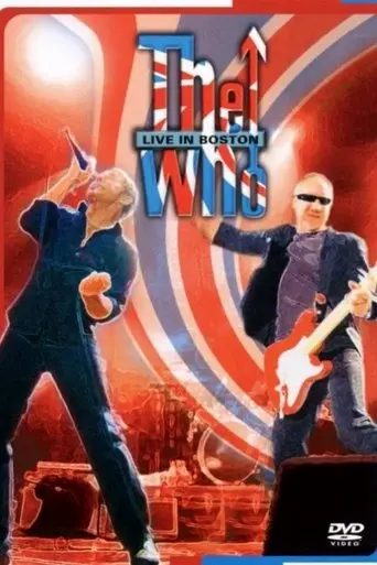 The Who: Live In Boston (2004)