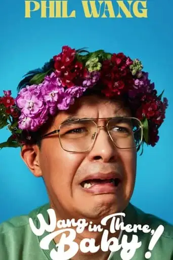 Phil Wang: Wang In There, Baby! (2024)