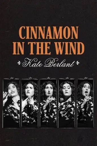 Kate Berlant: Cinnamon In The Wind (2022)