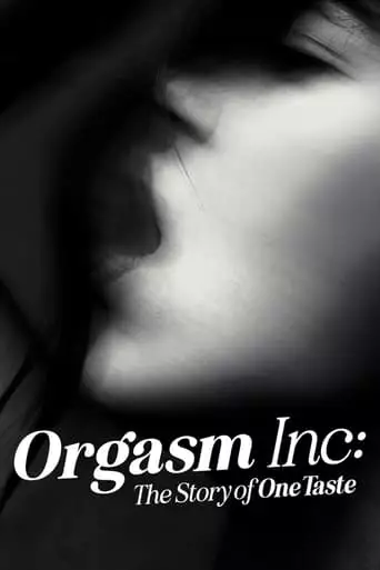 Orgasm Inc: The Story Of OneTaste (2022)