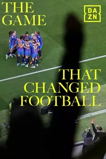 The Game That Changed Football (2023)