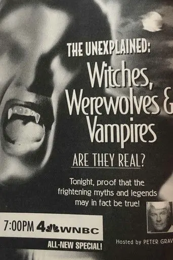 The Unexplained: Witches, Werewolves & Vampires (1994)