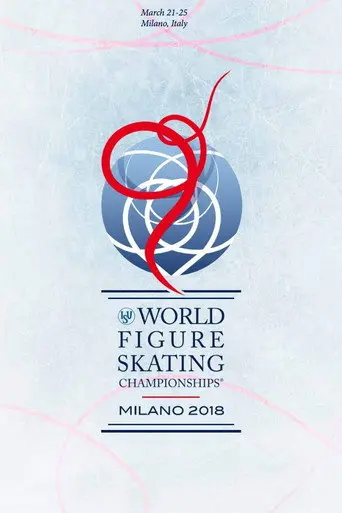 Exhibition Gala | ISU World Championships | Milan 2018 (2018)