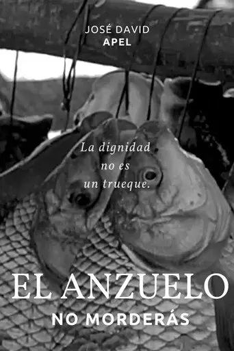 El Anzuelo no Morderás (2021)