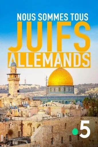 Nous Sommes Tous Juifs Allemands (2021)