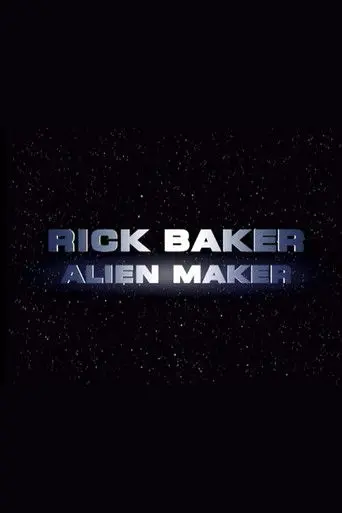 Rick Baker: Alien Maker (2002)