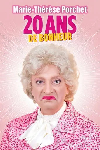 Marie-Thérèse Porchet : 20 ans de bonheur (2015)