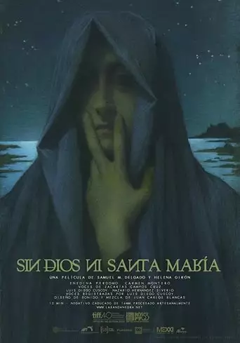 Neither God Nor Santa María (2015)