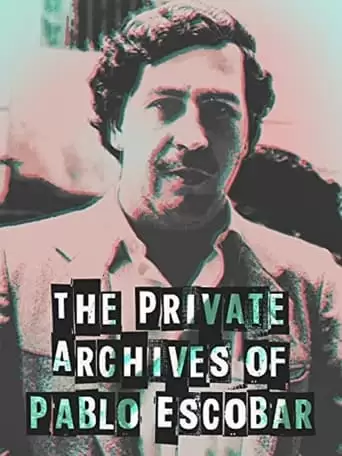 The Private Archives Of Pablo Escovar (2004)