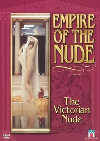 Empire of the Nude: The Victorian Nude (2001)
