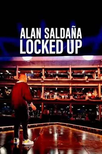 Alan Saldana: Locked Up (2021)