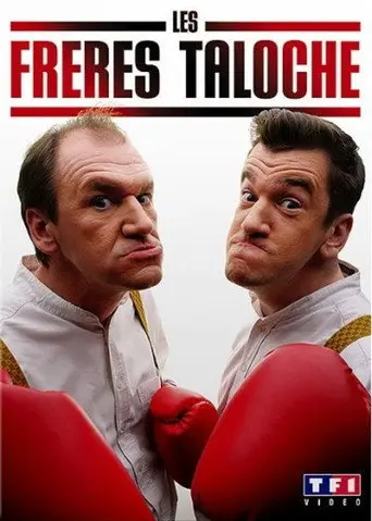 Les Frères Taloche (2007)