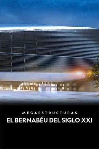 Megastructures: Real Madrid Super Stadium (2024)