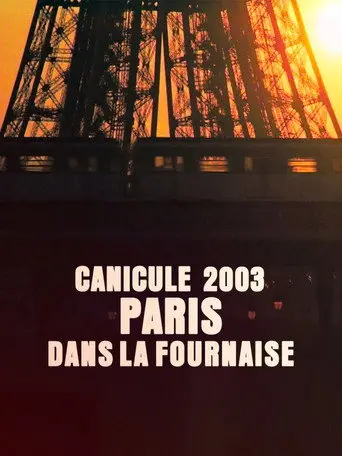 Canicule 2003 : Paris dans la fournaise (2023)