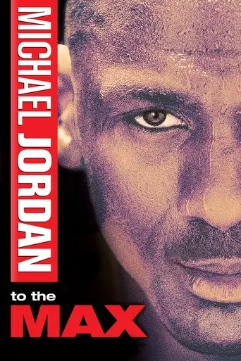 Michael Jordan To The Max (2000)