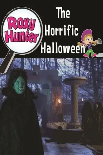 Roxy Hunter And The Horrific Halloween (2008)