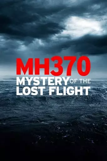 MH370: Mystery Of The Lost Flight (2022)