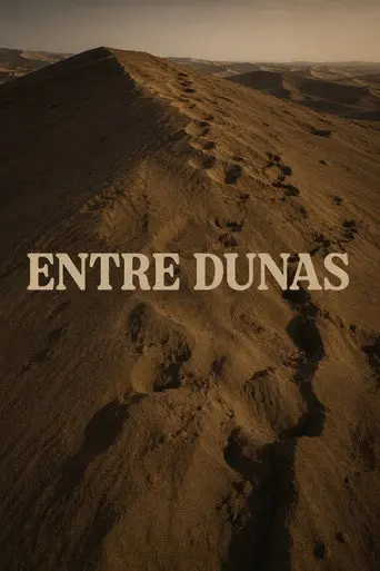 Entre Dunas (2025)