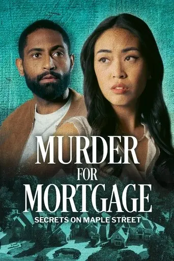 Murder for Mortgage: Secrets on Maple Street (2024)