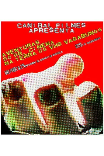 Aventuras do Dr. Cinema na Terra do VHS Vagabundo (1999)