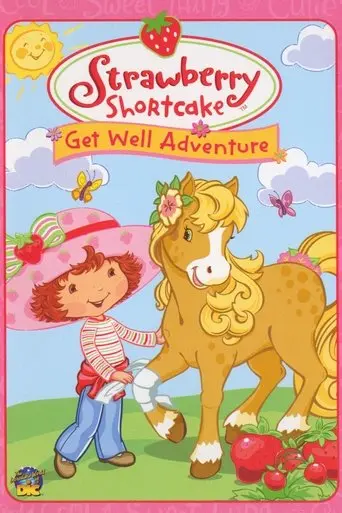 Strawberry Shortcake: Get Well Adventure (2003)
