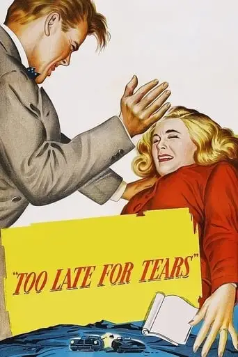 Too Late For Tears (1949)