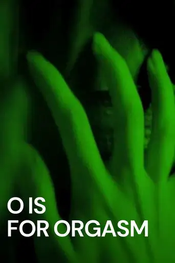 O Is for Orgasm (2012)