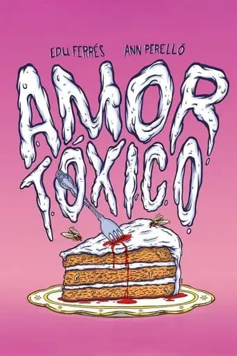 Amor tóxico (2015)