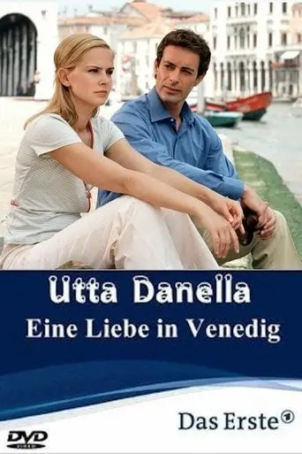 Utta Danella - Eine Liebe in Venedig (2005)