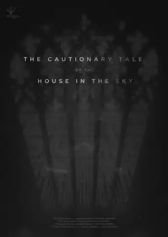 The Cautionary Tale Of The House In The Sky (2020)