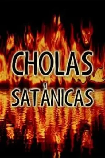 Cholas satánicas (2007)