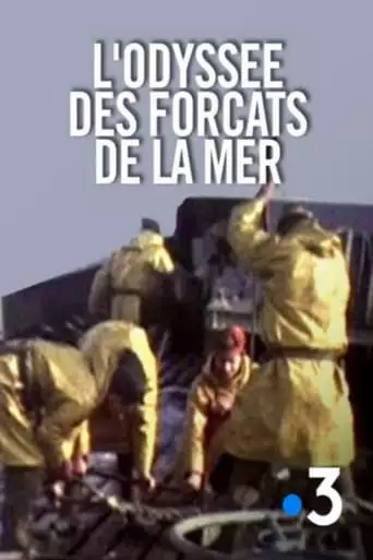 L'Odyssee Des Forcats De La Mer (2019)