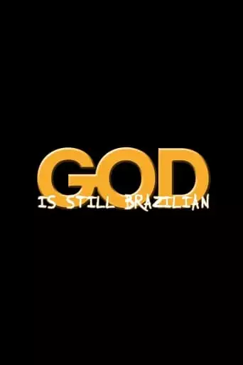 God Is Still Brazilian (2025)