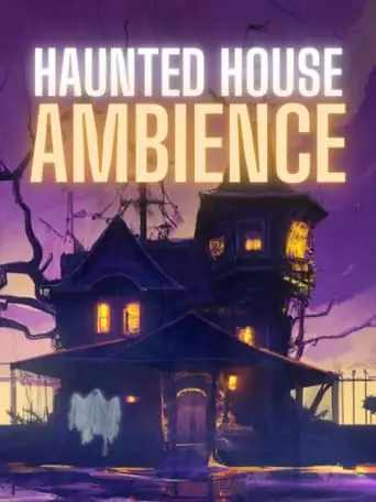 Haunted House Ambience (2023)