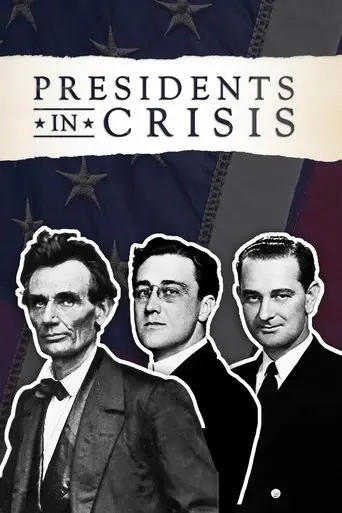 Presidents In Crisis (2017)