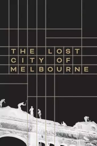 The Lost City Of Melbourne (2022)