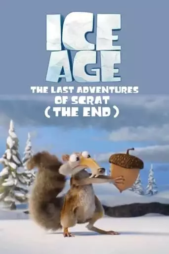 Ice Age - The Last Adventure Of Scrat (The End) (2022)