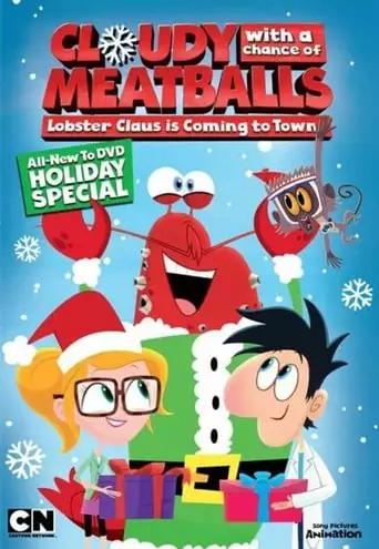 Cloudy With A Chance Of Meatballs: Lobster Claus Is Coming To Town (2017)