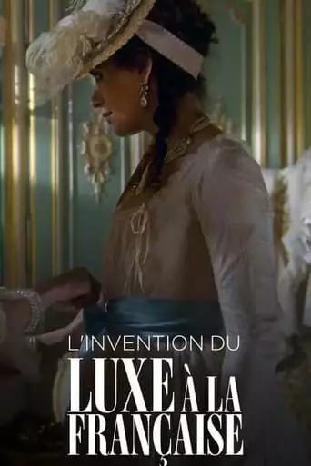 L'invention Du Luxe A La Francaise (2020)