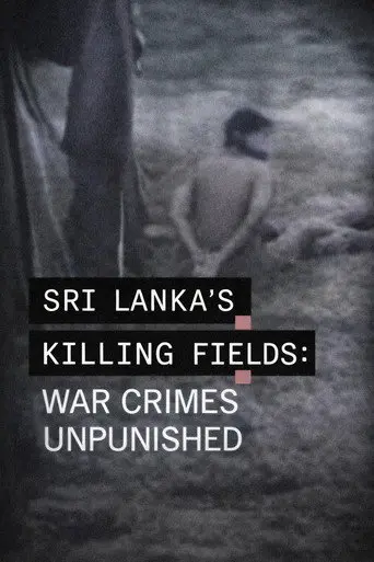 Sri Lanka's Killing Fields: War Crimes Unpunished... (2012)
