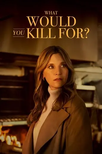 What Would You Kill For? (2025)